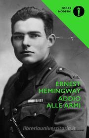 Ebook Addio alle armi di Hemingway Ernest edito da Mondadori