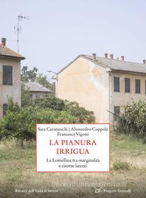 Ebook La pianura irrigua di Sara Caramaschi, Alessandro Coppola, Francesca Vigotti edito da Donzelli Editore