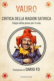 Ebook Critica della ragion satirica di Senesi Vauro edito da Piemme