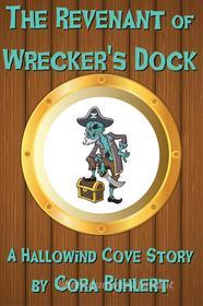 Ebook The Revenant of Wrecker's Dock di Cora Buhlert edito da Cora Buhlert