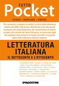 Ebook TUTTO POCKET Letteratura italiana - Il Settecento e l'Ottocento di Aa. Vv. edito da De Agostini