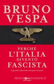 Ebook Perché l'Italia diventò fascista di Vespa Bruno edito da Mondadori