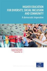 Ebook Higher education for diversity, social inclusion and community di Sjur Bergan, Ira Harkavy edito da Conseil de l'Europe