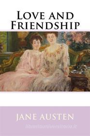 Ebook Love and Friendship di Jane Austen edito da Enhanced Media Publishing