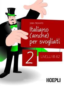 Ebook Italiano (anche) per svogliati, vol. 2 di Sara Trovato edito da Hoepli