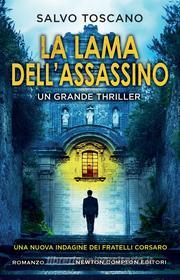 Ebook La lama dell'assassino di Salvo Toscano edito da Newton Compton Editori