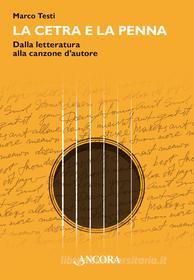Ebook La cetra e la penna di Testi Marco edito da Ancora