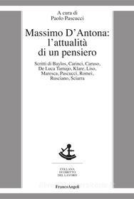 Ebook Massimo D'Antona: l'attualità di un pensiero di AA. VV. edito da Franco Angeli Edizioni