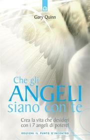 Ebook Che gli angeli siano con te di Gary Quinn edito da Edizioni il Punto d'Incontro