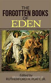 Ebook The Forgotten Books Of Eden di Jr., Rutherford H. Platt edito da Youcanprint