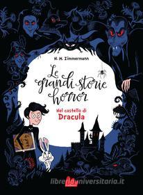 Ebook Le grandi storie horror. Nel castello di Dracula di Naïma Murail Zimmermann edito da Gallucci