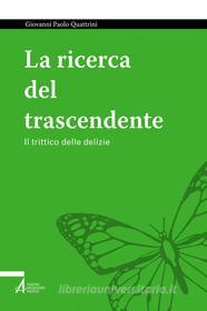 Ebook La ricerca del trascendente di Giovanni Paolo Quattrini edito da Edizioni Messaggero Padova