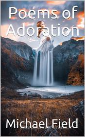 Ebook Poems of Adoration di Michael Field edito da iOnlineShopping.com