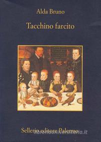 Ebook Tacchino farcito di Alda Bruno edito da Sellerio Editore