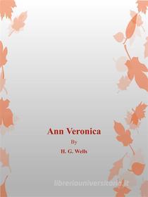 Ebook Ann Veronica di H. G. Wells edito da H. G. Wells