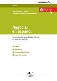 Ebook Negociar en español - Tercera edición di Mar Gillaranz Lapeña, Maria Cristina Bordonaba Zabalza edito da Egea