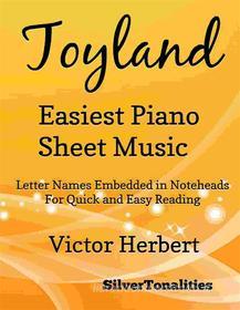 Ebook Toyland Easiest Piano Sheet Music di Silvertonalities edito da SilverTonalities