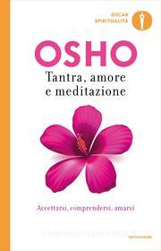 Ebook Tantra, amore e meditazione di Osho edito da Mondadori
