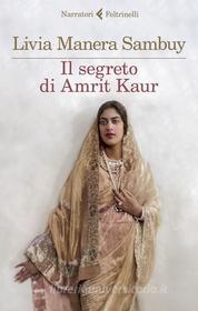 Ebook Il segreto di Amrit Kaur di Livia Manera Sambuy edito da Feltrinelli Editore