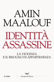 Ebook Identità assassine di Amin Maalouf edito da La nave di Teseo