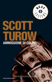 Ebook Ammissione di colpa di Turow Scott edito da Mondadori