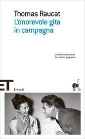 Ebook L'onorevole gita in campagna di Raucat Thomas edito da Einaudi