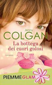 Ebook La bottega dei cuori golosi di Colgan Jenny edito da Piemme