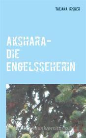 Ebook Akshara di Tatjana Ricker edito da Books on Demand