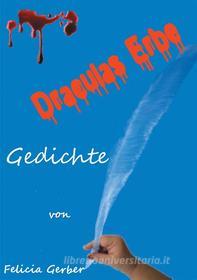 Ebook Draculas Erbe di Felicia Gerber edito da Books on Demand