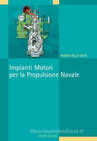 Ebook Impianti Motori per la Propulsione Navale di Renato della Volpe edito da Liguori Editore