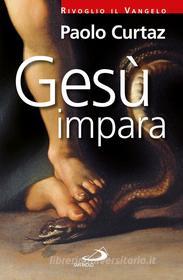 Ebook Gesù impara di Curtaz Paolo edito da San Paolo Edizioni