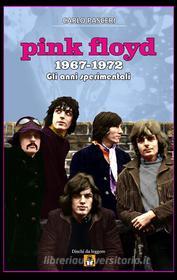 Ebook Pink Floyd 1967-1972 - Gli anni sperimentali di Carlo Pasceri edito da Carlo Pasceri