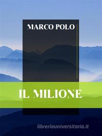 Ebook Il Milione di Marco Polo edito da Bauer Books