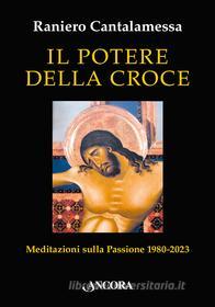 Ebook Il potere della croce di Cantalamessa Raniero edito da Ancora