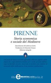 Ebook Storia economica e sociale del Medioevo di Henri Pirenne edito da Newton Compton Editori