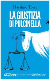 Ebook La giustizia di Pulcinella di Massimo Torre edito da Edizioni e/o
