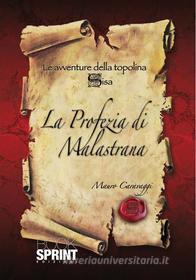 Ebook La profezia di Malastrana di Mauro Caravaggi edito da Booksprint