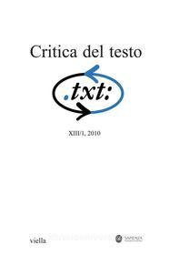 Ebook Critica del testo (2010) Vol. 13/1 di Autori Vari edito da Viella Libreria Editrice