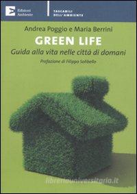 Ebook Green Life di Berrini Maria edito da Edizioni Ambiente