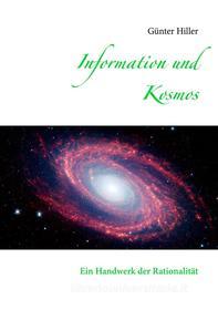 Ebook Information und Kosmos di Günter Hiller edito da Books on Demand