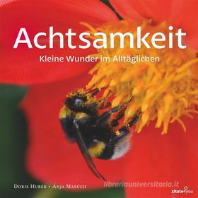 Ebook Achtsamkeit di Doris Huber, Anja Masuch edito da Books on Demand