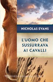 Ebook L'uomo che sussurrava ai cavalli di Evans Nicholas edito da BUR