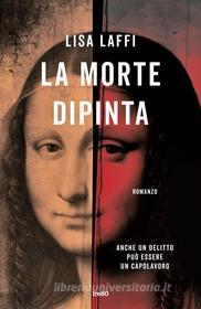 Ebook La morte dipinta di Lisa Laffi edito da Tre60