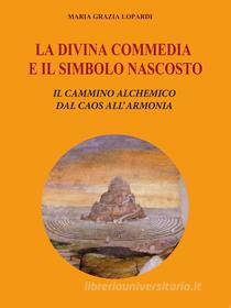 Ebook La Divina Commedia e il simbolo nascosto di Maria Grazia Lopardi edito da Youcanprint
