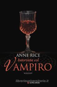 Ebook Intervista col vampiro di Anne Rice edito da Longanesi