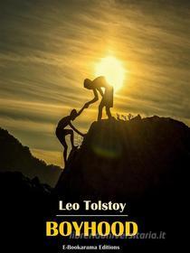 Ebook Boyhood di Leo Tolstoy edito da E-BOOKARAMA