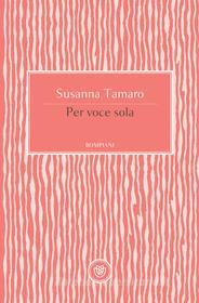 Ebook Per voce sola di Tamaro Susanna edito da Bompiani