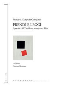 Ebook Prendi e leggi di Francesca Campana Comparini edito da Castelvecchi
