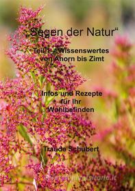 Ebook Segen der Natur - Teil 1 di Traude Schubert edito da Books on Demand