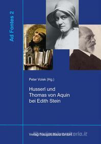 Ebook Husserl und Thomas von Aquin bei Edith Stein di Peter Volek edito da Traugott Bautz